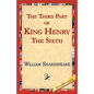 The Third Part of King Henry the Sixth - Paperback
