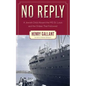 No Reply: A Jewish Child Aboard the MS St. Louis and the Ordeal That Followed - Paperback