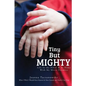 Tiny But Mighty - Paperback