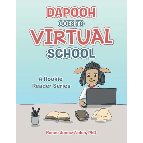 Dapooh Goes to Virtual School: A Rookie Reader Series - Paperback