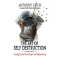 The Art Of Self Destruction - Paperback