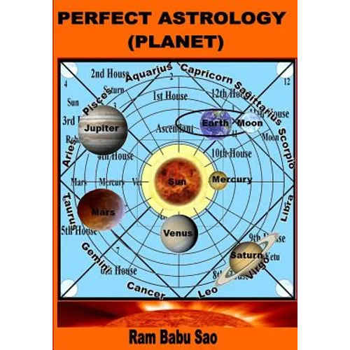 Perfect Astrology (Planet): You May Learn, Predict and Creat Your Horoscope - Paperback