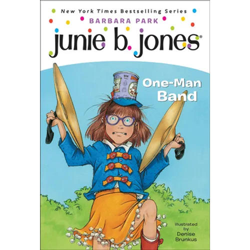 Junie B., First Grader: One-Man Band - Hardcover