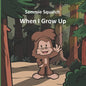 Sammie Squatch - When I Grow Up - Paperback