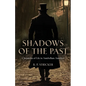 Shadows of the Past: Chronicles of Life in Antebellum America - Paperback