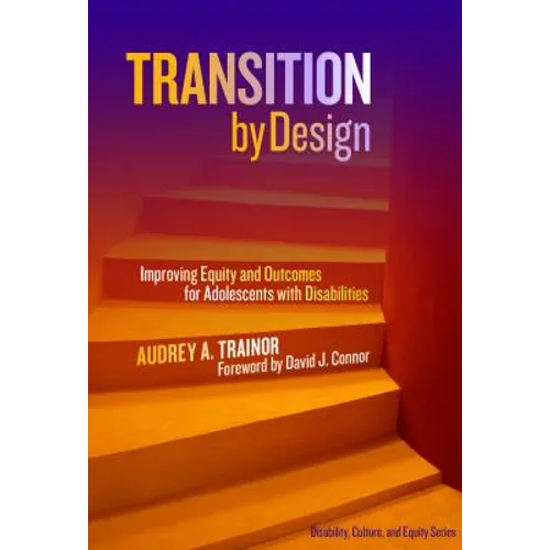 Transition by Design: Improving Equity and Outcomes for Adolescents with Disabilities - Paperback