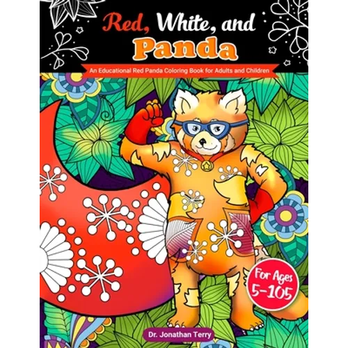 Red, White, and Panda: An Educational Red Panda Coloring Book for Adults and Children - Paperback