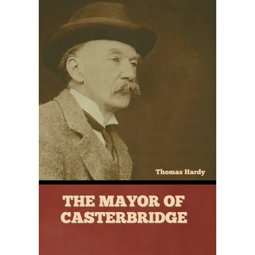 The Mayor of Casterbridge - Hardcover