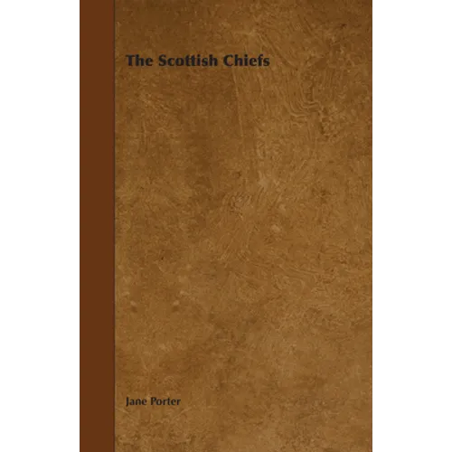 The Scottish Chiefs - Hardcover