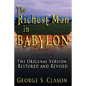 The Richest Man in Babylon: The Original Version, Restored and Revised - Hardcover