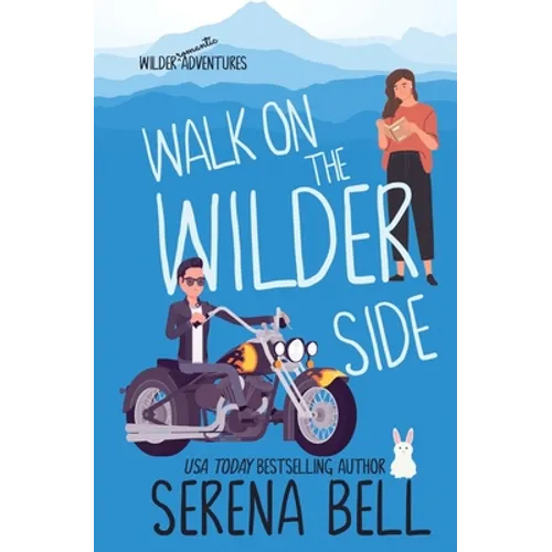 Walk on the Wilder Side: A Steamy Small Town Romantic Comedy - Paperback