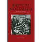 Radical Nostalgia: Spanish Civil War Commemoration in America - Paperback