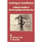 Switchgear Installation: A Manual for Installers of Electrical Switchgear and Power Lines - Paperback