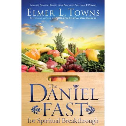 The Daniel Fast for Spiritual Breakthrough - Paperback