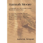 Hannah Moore: A Biography of a Nineteenth Century Missionary and Teacher - Paperback