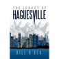 The Legacy of Haguesville - Paperback