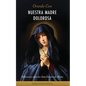 Orando Con Nuestra Madre Dolorosa: reflexiones sobre los siete dolores de María - Paperback