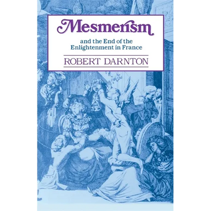 Mesmerism and the End of the Enlightenment in France - Paperback