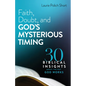Faith, Doubt, and God's Mysterious Timing - Hardcover