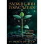 Sacred Earth Rising Within: The Making of a Spiritual Ecologist in a Creative Cosmos - Paperback