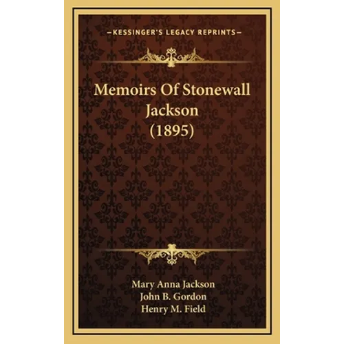 Memoirs of Stonewall Jackson (1895) - Hardcover
