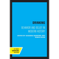 Drinking: Behavior and Belief in Modern History - Paperback