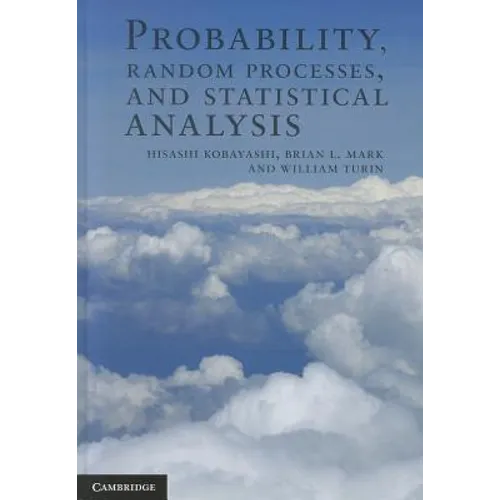 Probability, Random Processes, and Statistical Analysis - Hardcover