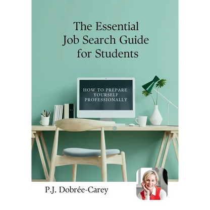 The Essential Job Search Guide for Students: Step-by-step advice for CVs, applications, interviews, networking, and landing your first job - Paperback