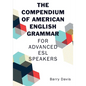 The Compendium of American English Grammar: For Advanced ESL Speakers - Paperback