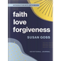 Faith, Love, Forgiveness - Hardcover