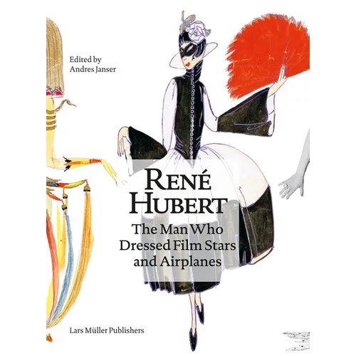 René Hubert: The Man Who Dressed Filmstars and Airplanes - Paperback