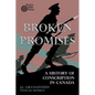 Broken Promises: A History of Conscription in Canada - Paperback