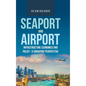 Seaport and Airport Infrastructure Economics and Policy - a Singapore Perspective - Hardcover