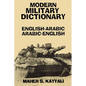 Modern Military Dictionary: English-Arabic/Arabic-English - Paperback