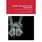 ¿Quién secuestró a los maestros?: De cuando los niños aprendían en la escuela - Paperback