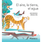 El Aire, La Tierra, El Agua (Poesía) / The Air, the Soil, the Water (Poems) - Bilingual Book - Paperback
