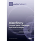 Biorefinery: Current Status, Challenges, and New Strategies - Hardcover