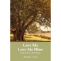 Love Me Love Me Mine: Poems from the heart - Paperback