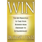 Win: The Key Principles to Take Your Business from Ordinary to Extraordinary - Hardcover