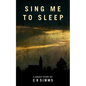 Sing Me To Sleep: A Ghost Story - Paperback