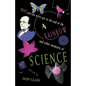 Why You Can Never Get to the End of the Rainbow and Other Moments Ofscience - Paperback