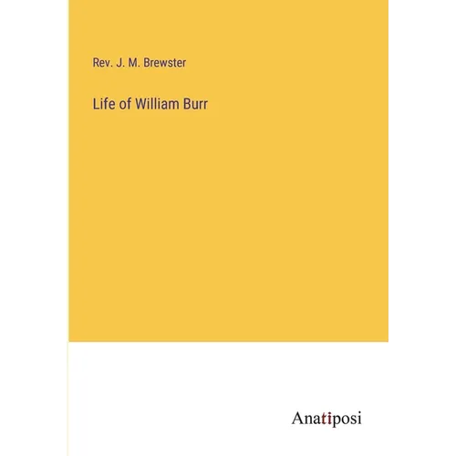 Life of William Burr - Paperback