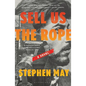 Sell Us the Rope - Paperback