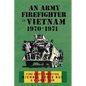 An Army Firefighter in Vietnam 1970-1971 - Paperback