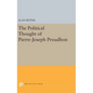Political Thought of Pierre-Joseph Proudhon - Hardcover