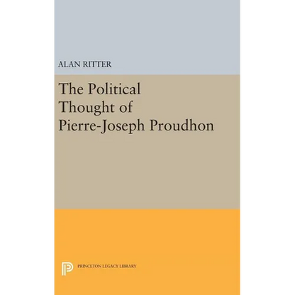 Political Thought of Pierre-Joseph Proudhon - Hardcover