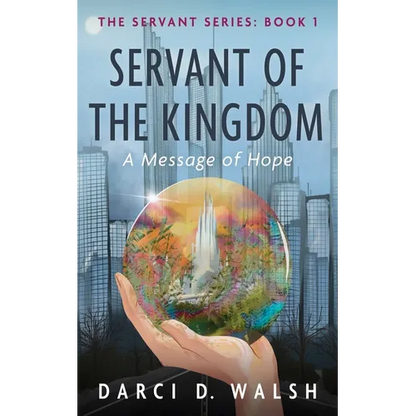 Servant of the Kingdom: A Message of Hope - Hardcover