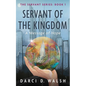 Servant of the Kingdom: A Message of Hope - Hardcover