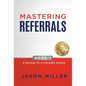 Mastering Referrals - Hardcover