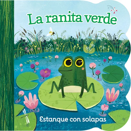 La Ranita Verde / Little Green Frog (Spanish Edition) - Board Book